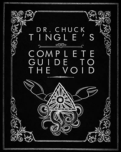 Chuck Tingle: Dr. Chuck Tingle's Complete Guide To The Void (Paperback, CreateSpace Independent Publishing Platform)