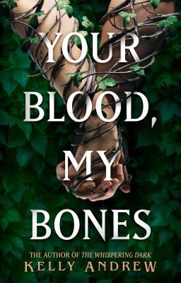 Kelly Andrew: Your Blood, My Bones (2024, Orion Publishing Group, Limited)