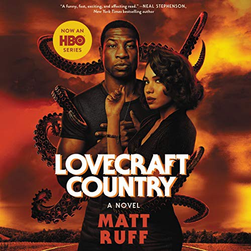 Matt Ruff, Kevin Kenerly: Lovecraft Country (AudiobookFormat, Blackstone Pub)