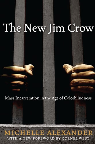 Michelle Alexander, Cornel West: The New Jim Crow (EBook, 2012, New Press)