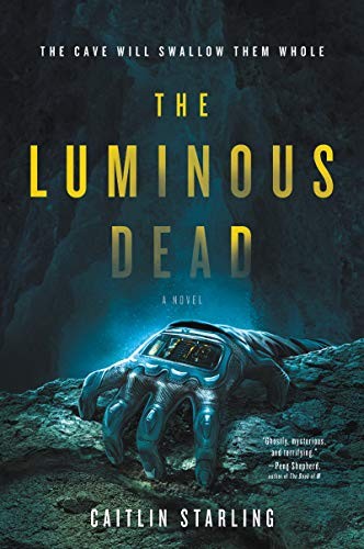 Caitlin Starling: The Luminous Dead (Paperback, Harper Voyager)