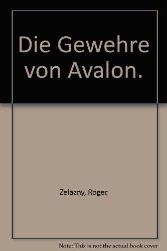 Die Gewehre von Avalon. (Heyne Verlag)