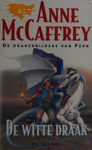 Anne McCaffrey: De witte draak (Dutch language, 2001, Het Spectrum)