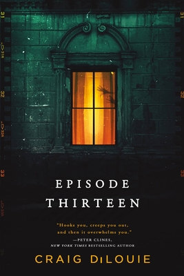 Craig DiLouie: Episode Thirteen (2023, Orbit)
