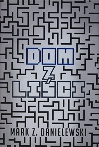 Mark Z. Danielewski: Dom z lisci (Hardcover, MAG)