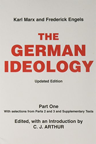 Friedrich Engels, Karl Marx, C. J. Arthur: The German Ideology (Paperback, Intl Pub Co)