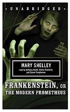 Stefan Rudnicki, Anthony Heald, Simon Templeman, Mary Shelley, Mary Shelley: Frankenstein; or, The Modern Prometheus (AudiobookFormat, 2008, Blackstone Audiobooks, Inc.)