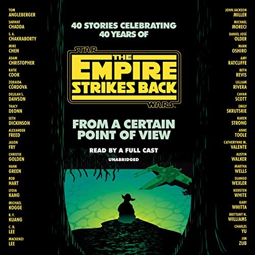 Martha Wells, R.F. Kuang, Jonathan Davis, Sean Elias-Reyes, Seth Dickinson, Dion Graham, Hank Green, Jon Hamm, Kiersten White, January LaVoy, Soneela Nankani, Marc Thompson, Sam Witwer, Emily Woo Zeller: From a Certain Point of View (AudiobookFormat, 2020, Random House Audio)