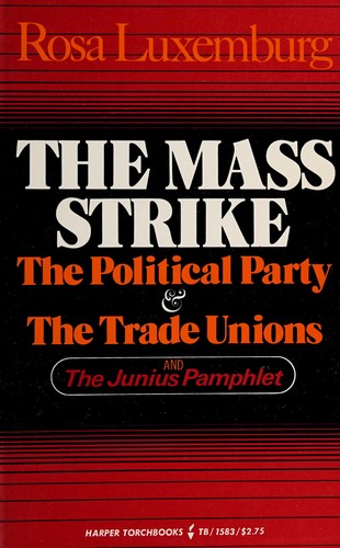 Rosa Luxemburg: The mass strike (1971, Harper Torchbooks)