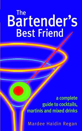 Mardee Haidin Regan: The Bartender's Best Friend (EBook, 2002, John Wiley & Sons, Ltd.)