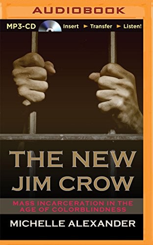 Michelle Alexander, Karen Chilton: New Jim Crow, The (AudiobookFormat, Recorded Books on Brilliance Audio)