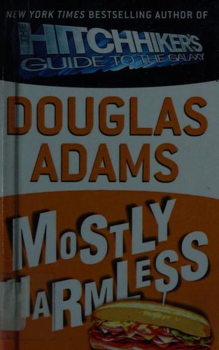 Mostly Harmless (Hardcover, 2005, Del Rey/Ballantine Books)