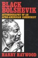 Harry Haywood: Black Bolshevik: Autobiography of an Afro-American Communist (1978)