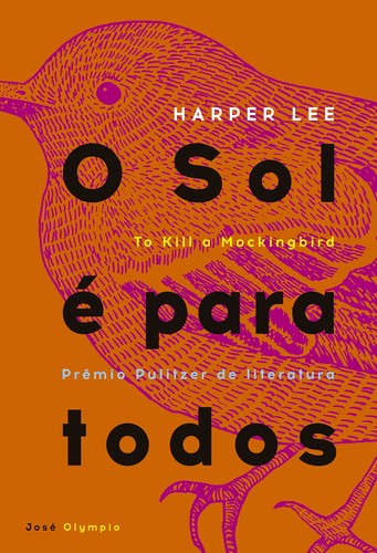 Harper Lee, [author not identified]: To Kill a Mockingbird (Paperback, Portuguese language, 2006, José Olympio)