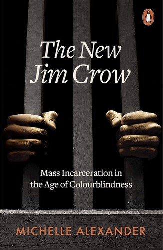 Michelle Alexander: The New Jim Crow (2019, Penguin Books, Limited)