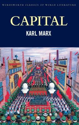 Karl Marx: Capital
            
                Wordsworth Classics of World Literature (2013, Wordsworth Editions Ltd)