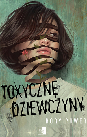 Rory Power: Toxyczne dziewczyny (Paperback, Polish language, 2019, Wydawnictwo NieZwykłe)