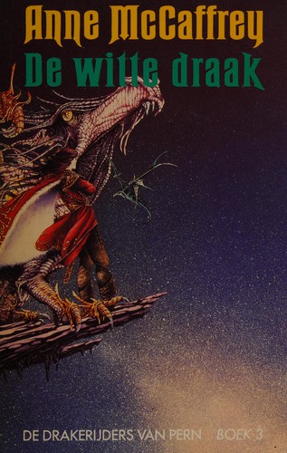 Anne McCaffrey: De witte draak (Dutch language, 1992, De Boekerij)