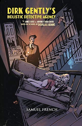 Arvind Ethan David, James Goss: Dirk Gently's Holistic Detective Agency (Paperback, 2016, Samuel French Ltd)