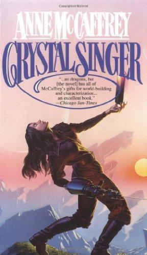 Anne McCaffrey: Crystal Singer (Paperback, 1982, Del Rey)