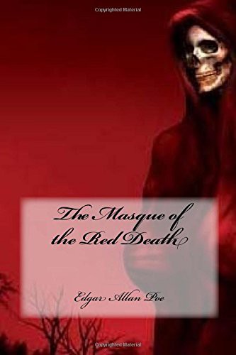 Edgar Allan Poe, Yasmira Cedeno: The Masque of the Red Death (Paperback, 2017, CreateSpace Independent Publishing Platform, Createspace Independent Publishing Platform)