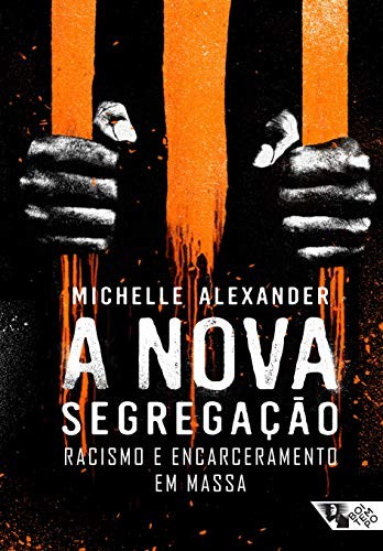 _: A Nova Segregacao Racismo e Encarceramento em Massa (Paperback, Portuguese language, Boitempo)