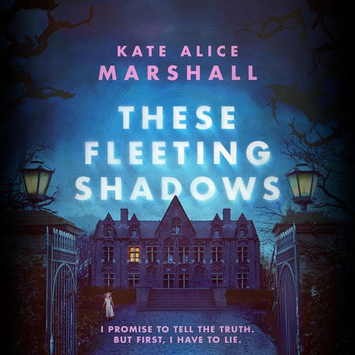 Kate Alice Marshall: These Fleeting Shadows (AudiobookFormat, 2022, Penguin Random House Audio Publishing Group)