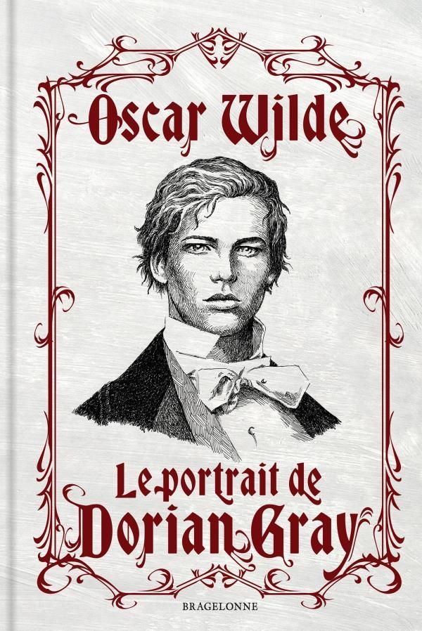 Oscar Wilde, Oscar Wilde, Oscar Wilde, Oscar Wilde: Le Portrait de Dorian Gray (French language, 2024, Bragelonne)